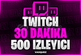 ⭐Twitch 30 DK +500 Canlı Yayın İzleyici⭐