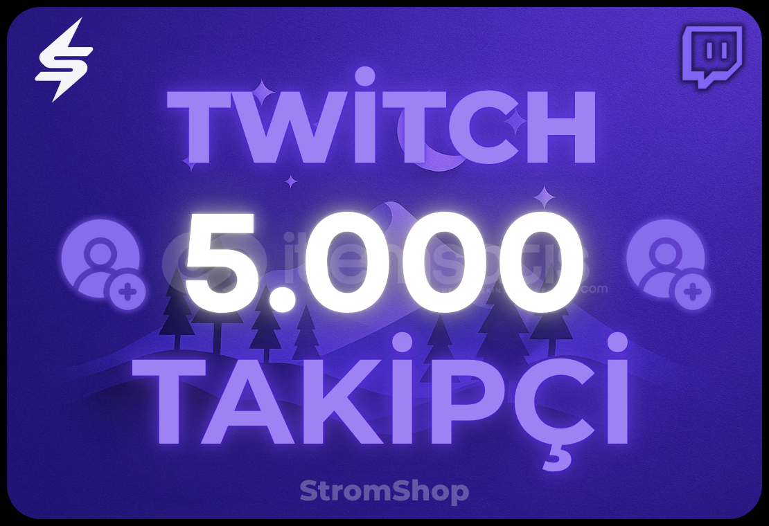 TWİTCH 5000 TAKİPÇİ | GARANTİLİ TWİTCH 5000 TAKİPÇİ | GARANTİLİ