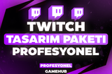 ✅TWITCH | TASARIM PAKETİ PROFESYONEL