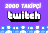 Twitch Takipçi Satışı - 2000 TAKİPÇİ
