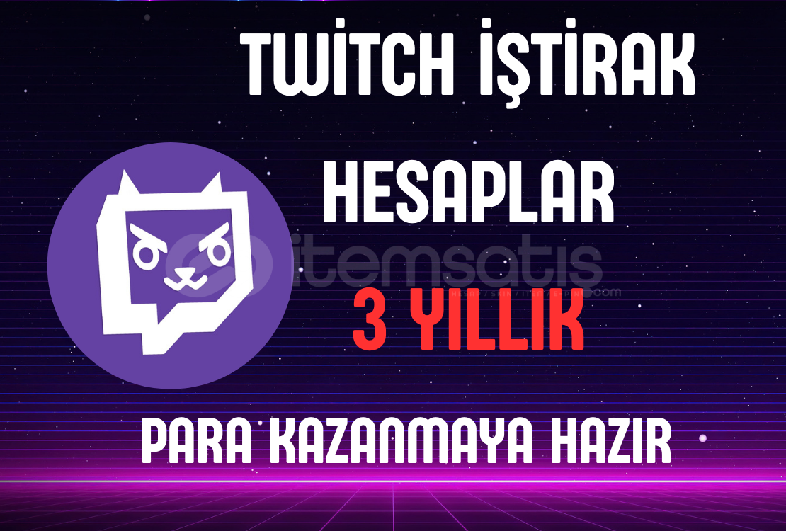 TWİTCTH İŞTİRAK HESAPLAR 3 YILLIK TWİTCTH İŞTİRAK HESAPLAR 3 YILLIK