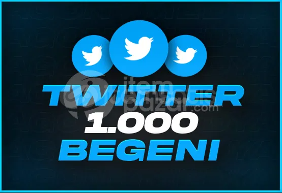 TWİTTER 1000 GERÇEK BEĞENİ TWİTTER 1000 GERÇEK BEĞENİ