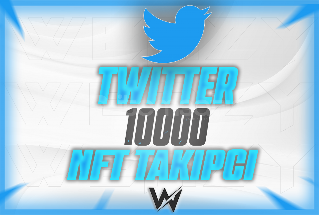 TWİTTER 10.000 NFT TAKIPCI TWİTTER 10.000 NFT TAKIPCI