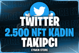 ⭐Twitter 2500 NFT Kadın Takipçi