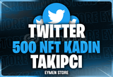 ⭐Twitter 500 NFT Kadın Takipçi