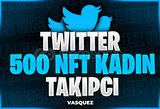 ⭐Twitter 500 NFT Kadın Takipçi ⭐