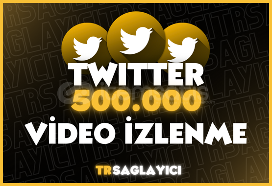Twitter 500.000 Video İzlenme Twitter 500.000 Video İzlenme
