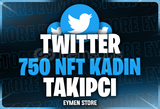 ⭐Twitter 750 NFT Kadın Takipçi