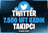 ⭐Twitter 7500 NFT Kadın Takipçi