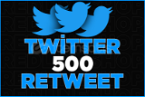 Twitter retweet 500 | Hızlı başlar