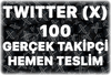 Twitter (X) 100 Gerçek Takipçi - Trend Etkili