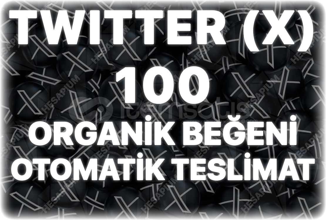 Twitter (X) 100 Organik Beğeni - Trend Etkili Twitter (X) 100 Organik Beğeni - Trend Etkili