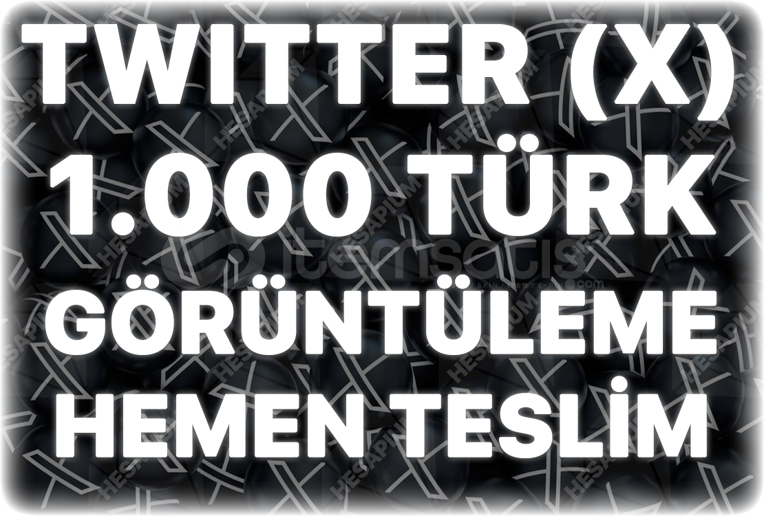 Twitter (X) 1.000 Türk Görüntülenme Twitter (X) 1.000 Türk Görüntülenme