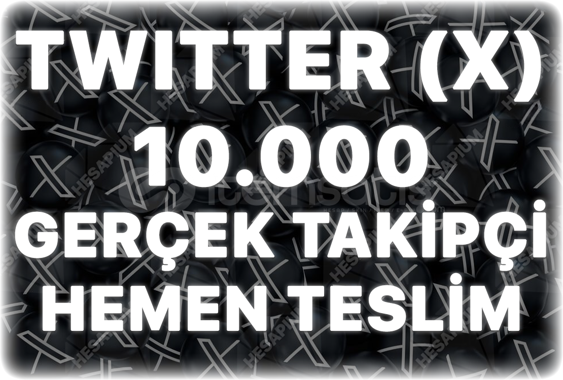Twitter (X) 10.000 Gerçek Takipçi -Trend Etkili Twitter (X) 10.000 Gerçek Takipçi -Trend Etkili