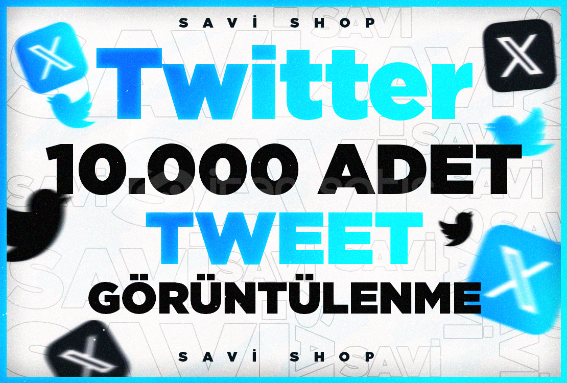 TWİTTER(X) 10.000 TWEET GÖRÜNTÜLENME TWİTTER(X) 10.000 TWEET GÖRÜNTÜLENME