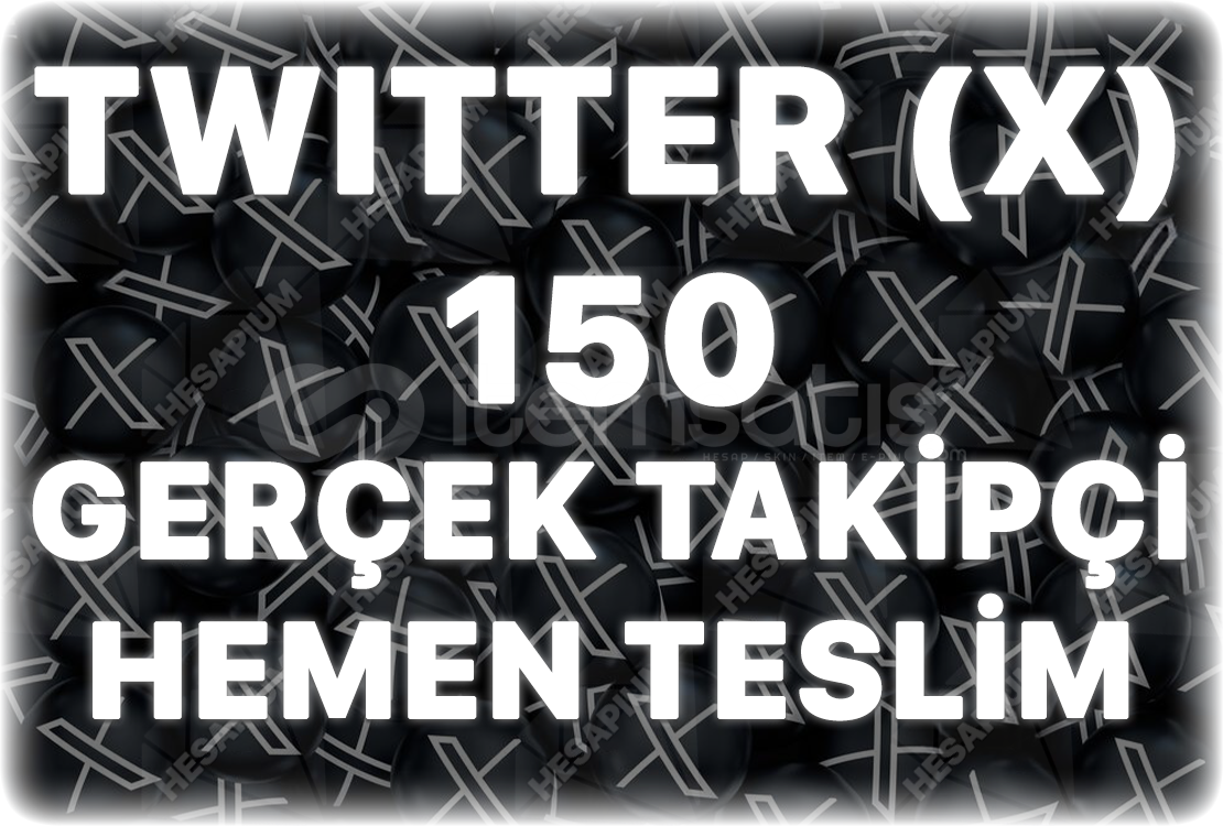 Twitter (X) 150 Gerçek Takipçi - Trend Etkili Twitter (X) 150 Gerçek Takipçi - Trend Etkili