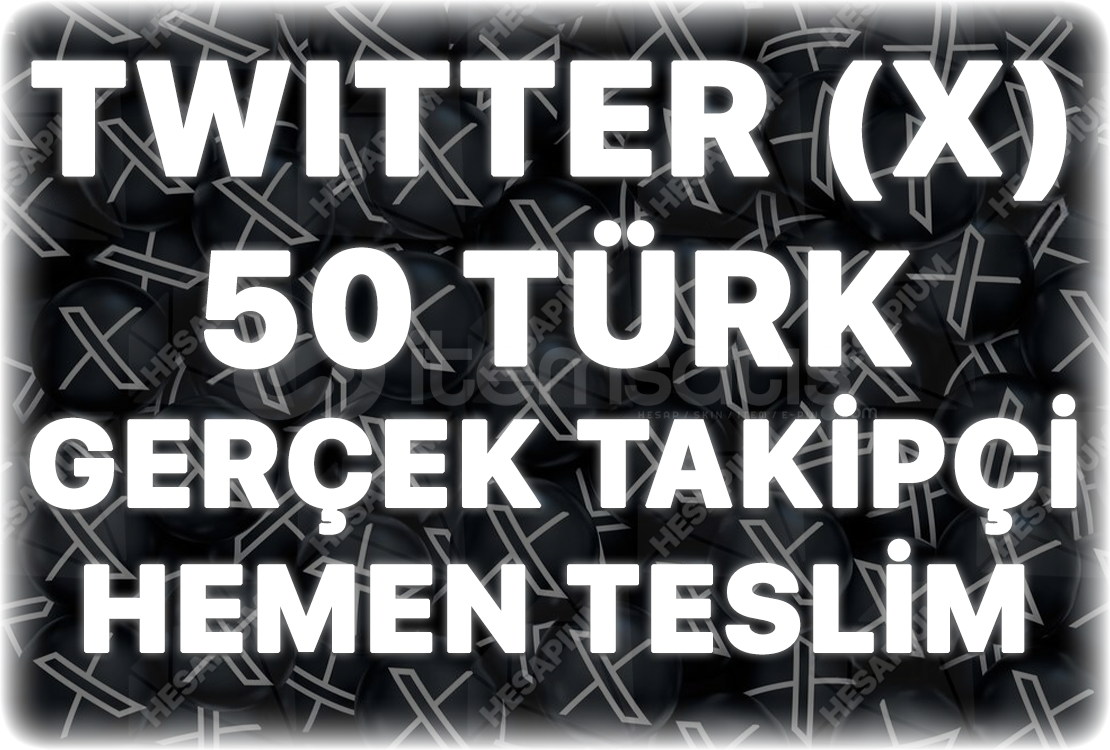 Twitter (X) 50 Türk Gerçek Takipçi-Trend Etkili Twitter (X) 50 Türk Gerçek Takipçi-Trend Etkili