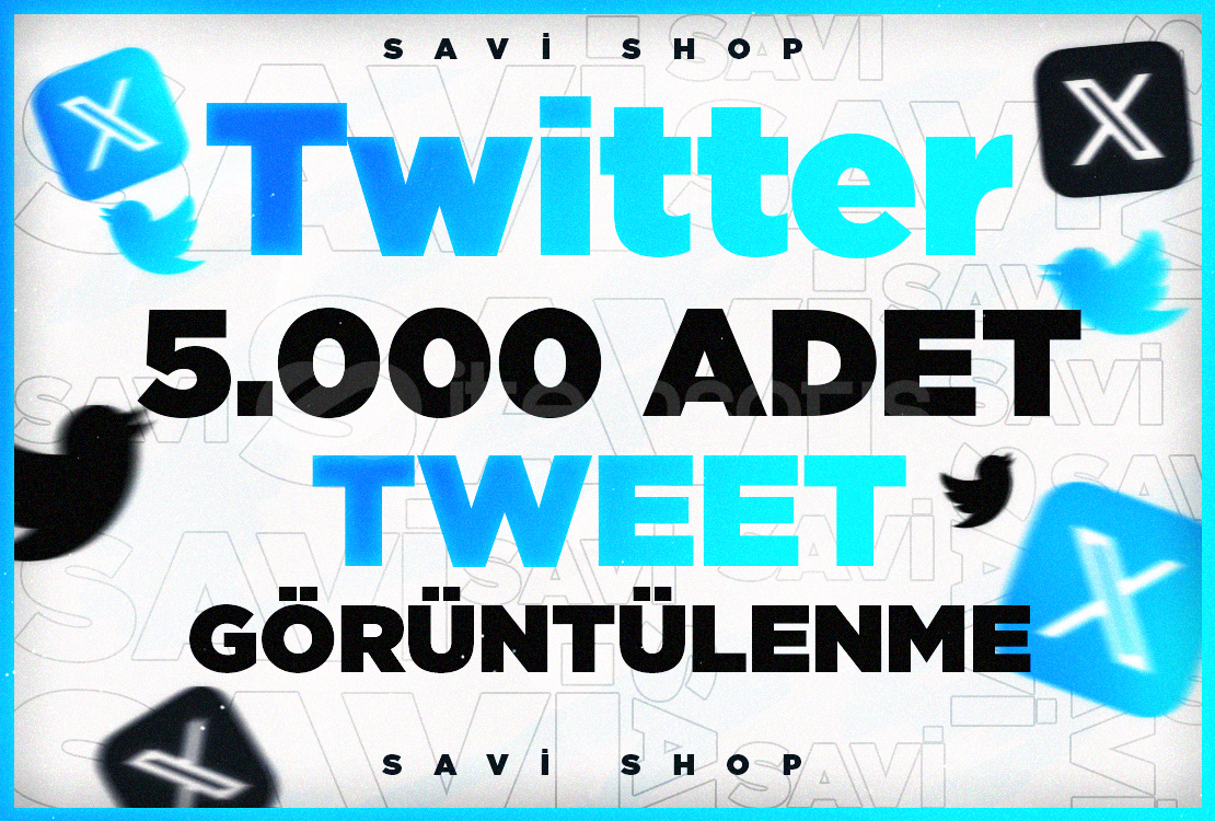 TWİTTER(X) 5.000 TWEET GÖRÜNTÜLENME TWİTTER(X) 5.000 TWEET GÖRÜNTÜLENME