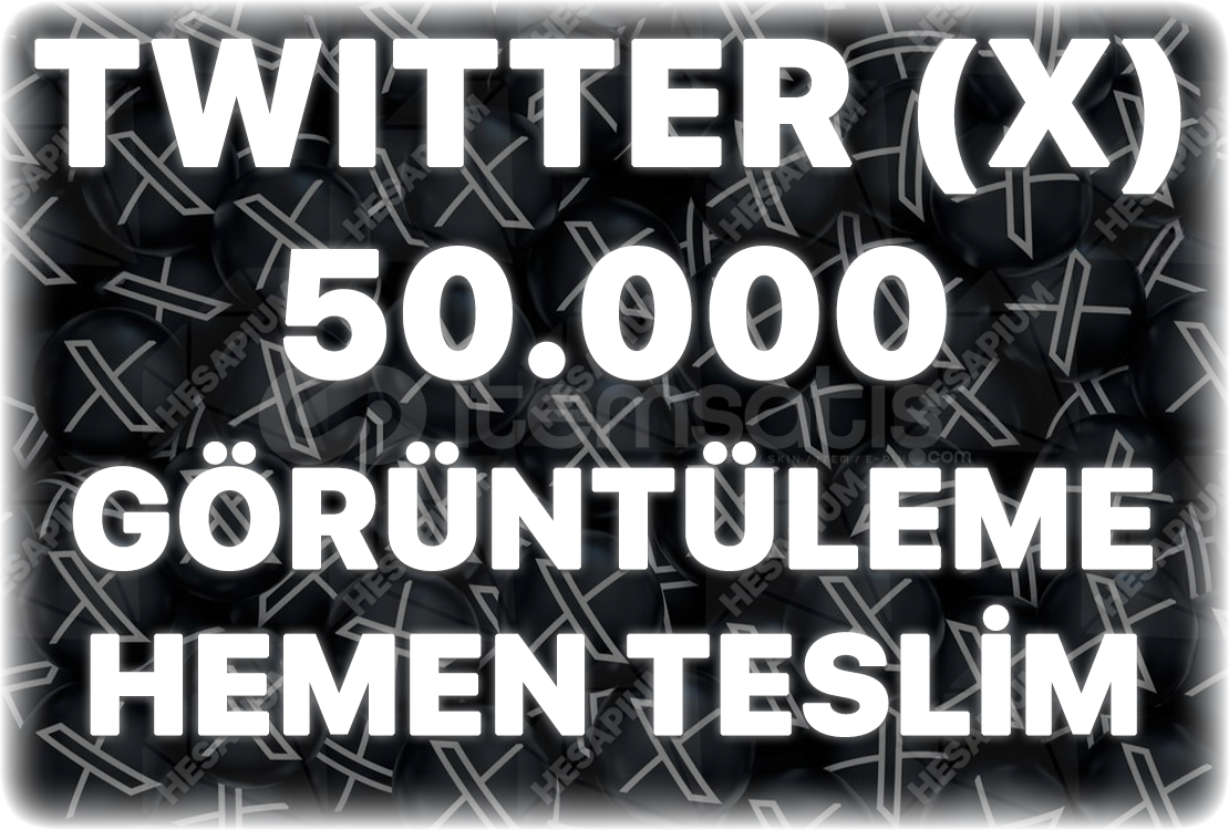 Twitter (X) 50.000 Türk Görüntülenme Twitter (X) 50.000 Türk Görüntülenme