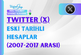 Twitter(X) Eski Tarihli Hesaplar (2007-2017)