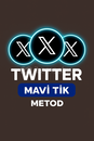 ⭐TWİTTER (X) MAVİ TİK METHODU✨