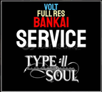 TYPE SOUL VOLT FULL RES BAÑKAI TWIN