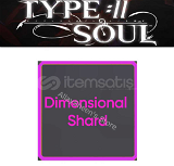 Type Soul Dimensional Shard