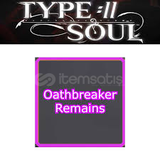 Type Soul | Oathbreaker Remains