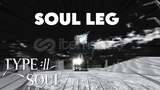 Type://Soul Soul Leg Style