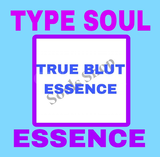 Type Soul True Blut Essence