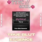 Type Soul True Blut Essence