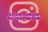 ⚡ UCUZ KARIŞIK | 2000 BEĞENİ