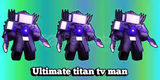 Ultimate Titan Tv Man /// STD
