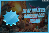 [ULTRA VİP] 100+ LVL CLASH OF CLANS RANDOM