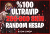 ⭐️[ULTRAVİP] %100 200-600 SKİN RANDOM HESAP⭐️