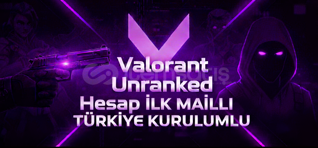 UNRANKED Valorant HANDMADE HESAP UNRANKED Valorant HANDMADE HESAP