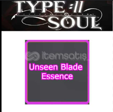 Unseen Blade Essence - Type Soul Unseen Blade Essence - Type Soul