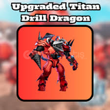 Upgrade titan drill dragon pTTD