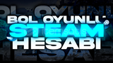 ‼️ UYGUNA BOL OYUNLU STEAM HESABI