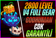 V4 FULL GEAR + CDK + GODHUMAN + 2800 Level