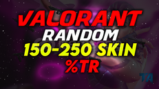 VALORANT 150-250 SKİN RANDOM HESAP / %TR