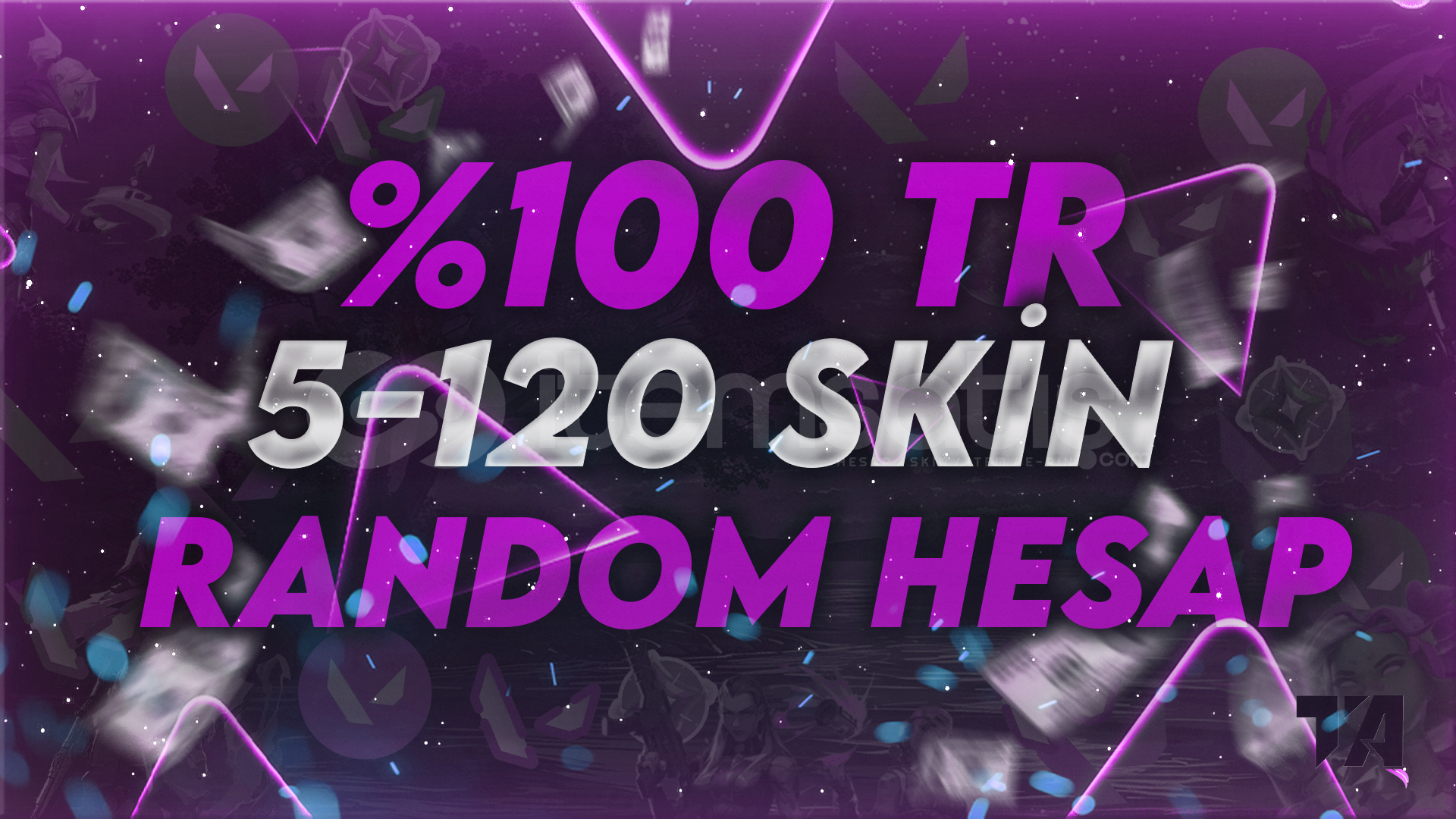 VALORANT 5-120 SKİN RANDOM HESAP / TR  VALORANT 5-120 SKİN RANDOM HESAP / TR