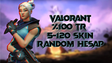 VALORANT 5-120 SKİNLİ 100%TR SUNUCUSU RANDOM