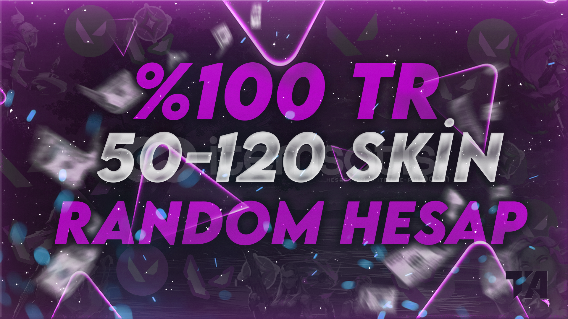 VALORANT 50-120 SKİN RANDOM HESAP / TR  VALORANT 50-120 SKİN RANDOM HESAP / TR