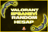 Valorant Efsanevi Random Hesap