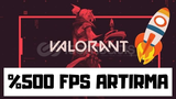 VALORANT FPS YÜKSELTME