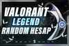 ⭐Valorant LEGEND Random Hesap