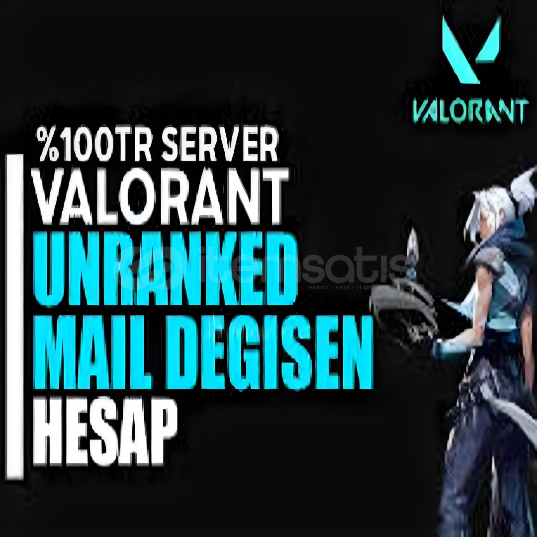 VALORANT MAİL DEĞİŞEN TR UNRANKED HESAP VALORANT MAİL DEĞİŞEN TR UNRANKED HESAP