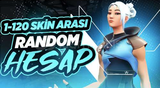 VALORANT RANDOM HESAP 1/120 SKİN ARASI