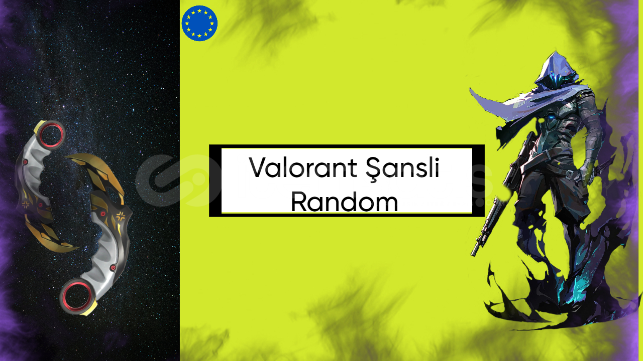 ⭐VALORANT ŞANSLI RANDOM⭐ ⭐VALORANT ŞANSLI RANDOM⭐